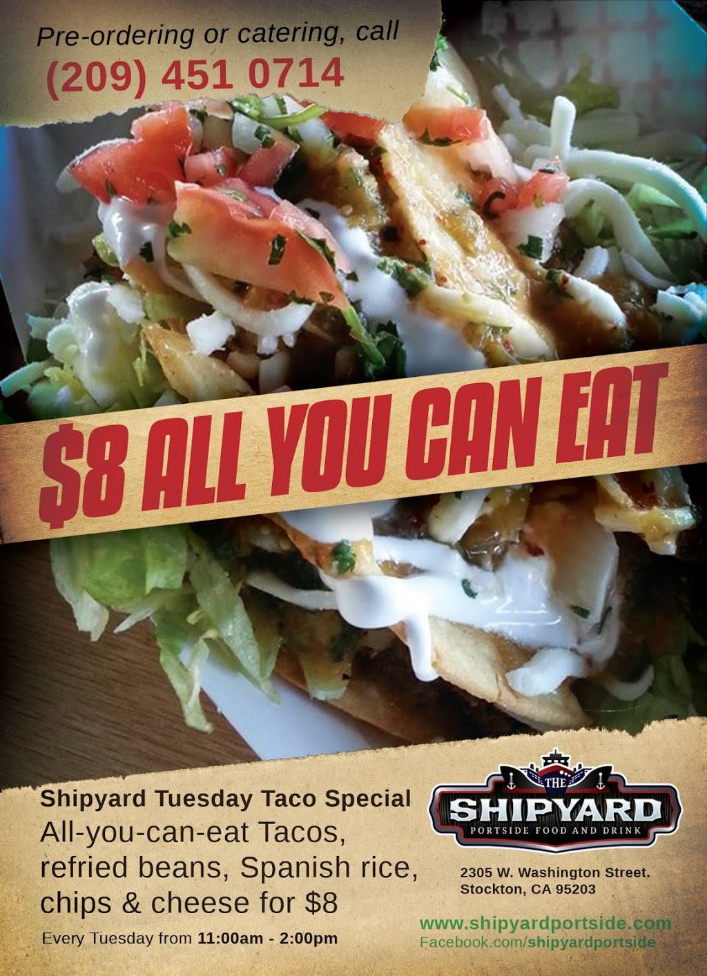 The Shipyard Portside Food and Drink | restaurant | 2305 W Washington St, Stockton, CA 95203, USA | 2098158668 OR +1 209-815-8668