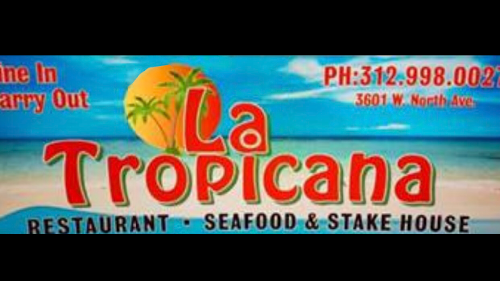 La Tropicana Restaurant | restaurant | 3601 W North Ave, Chicago, IL 60647, USA | 3129980027 OR +1 312-998-0027