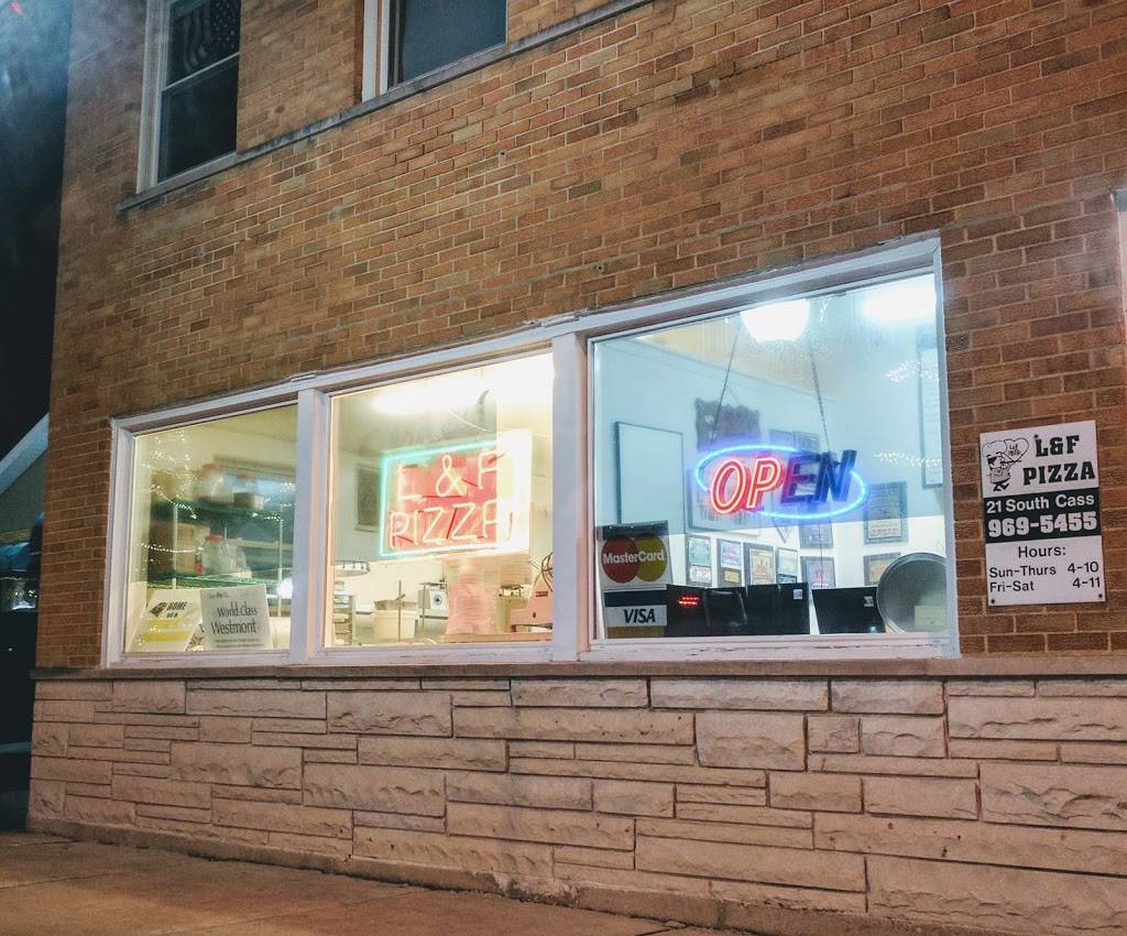 L & F Pizza | restaurant | 21 S Cass Ave A, Westmont, IL 60559, USA | 6309695455 OR +1 630-969-5455