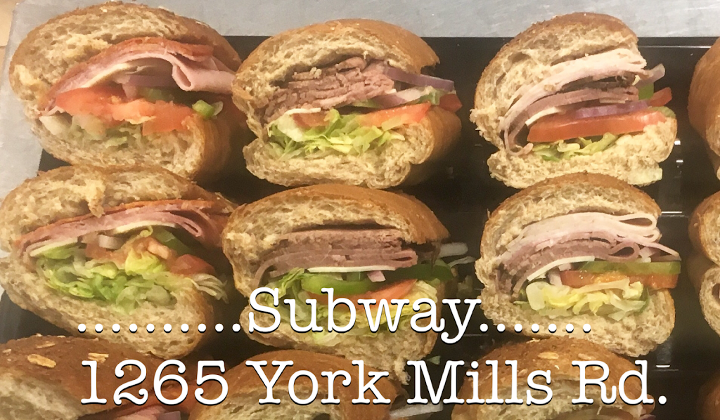 Subway | restaurant | 1265 York Mills Rd F1-2, North York, ON M3A 1Z5, Canada | 4169017827 OR +1 416-901-7827