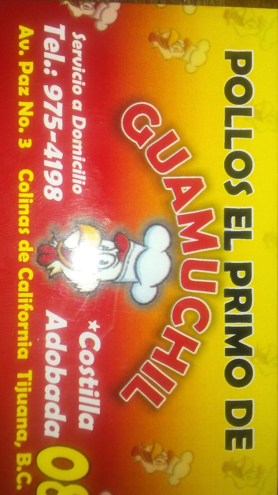 Pollos el Primo de Guamuchil | restaurant | La Paz 3A, Colinas Debaja California, 22647 Tijuana, B.C., Mexico | 016649754198 OR +52 664 975 4198