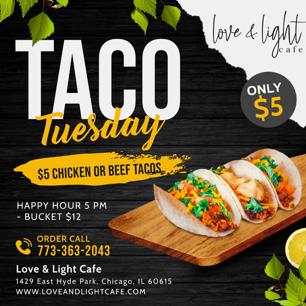 Love & Light Cafe | restaurant | 1429 E Hyde Park Blvd, Chicago, IL 60615, USA | 7733632043 OR +1 773-363-2043