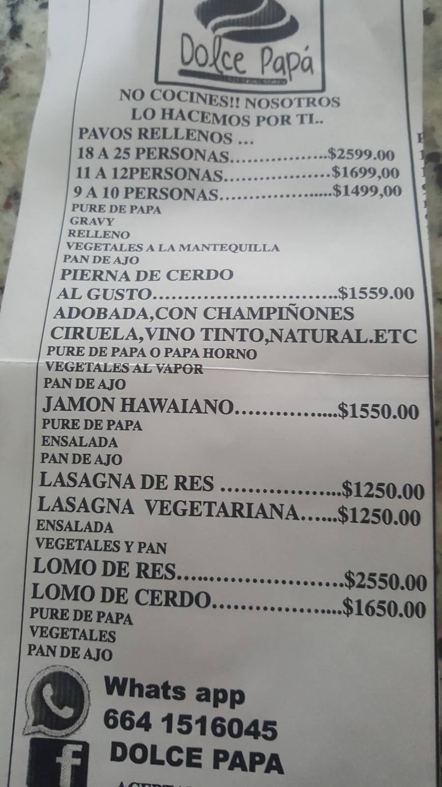 Dolce Papa | restaurant | Calle Manzano 20108, Jardin Dorado, 22200 Tijuana, B.C., Mexico | 016647010435 OR +52 664 701 0435