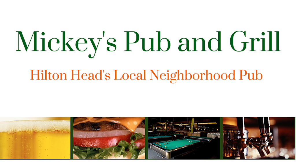 Mickeys Pub and Grill | restaurant | 435 William Hilton Pkwy #13, Hilton Head Island, SC 29926, USA | 8436899952 OR +1 843-689-9952