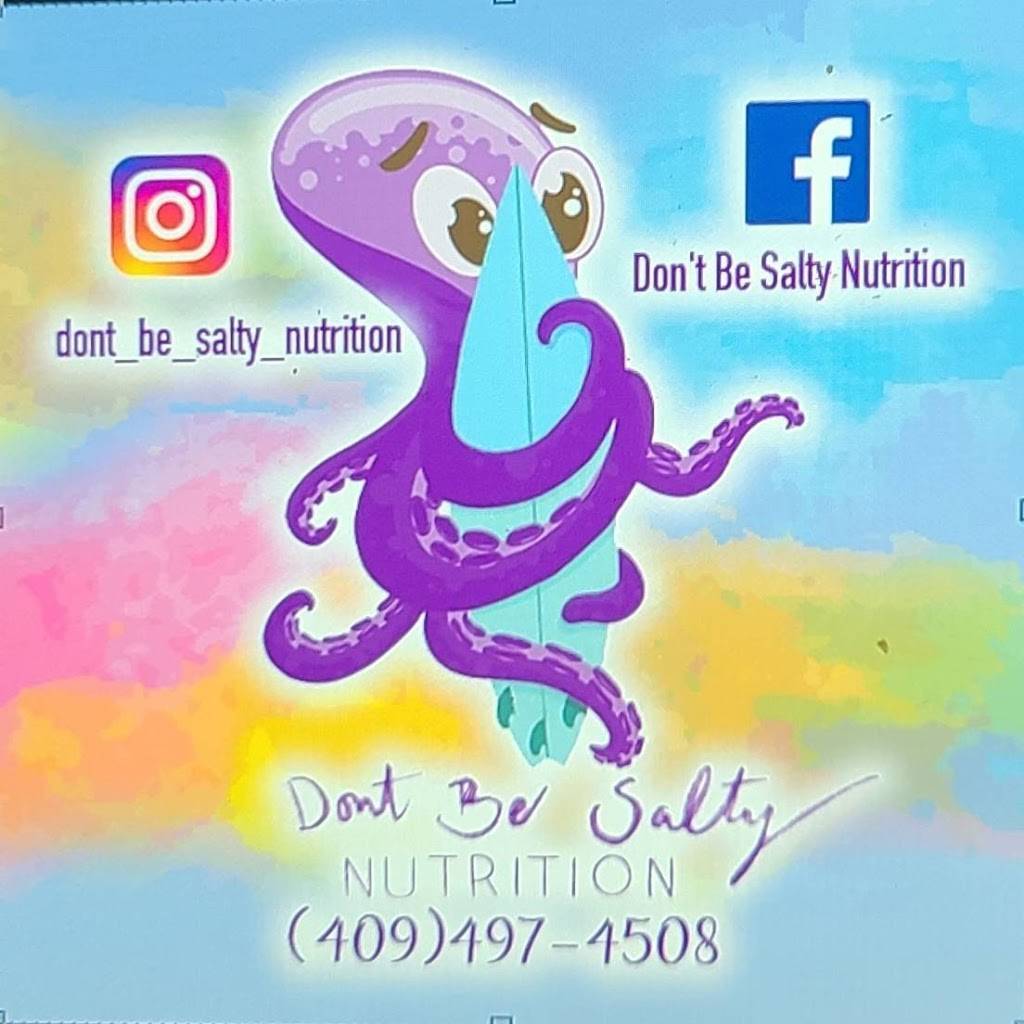 Dont Be Salty Nutrition | restaurant | 6622 Stewart Rd, Galveston, TX 77551, USA | 4094974508 OR +1 409-497-4508