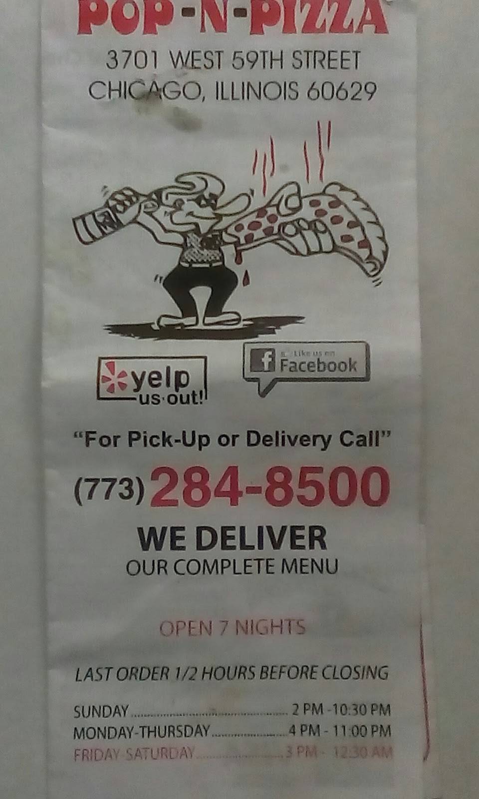 Pop-N-Pizza | restaurant | 3701 W 59th St, Chicago, IL 60629, USA | 7732848500 OR +1 773-284-8500