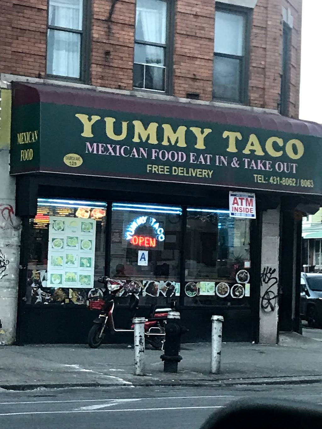 Yummy Taco | restaurant | 129 Church Ave, Brooklyn, NY 11218, USA | 7184318062 OR +1 718-431-8062