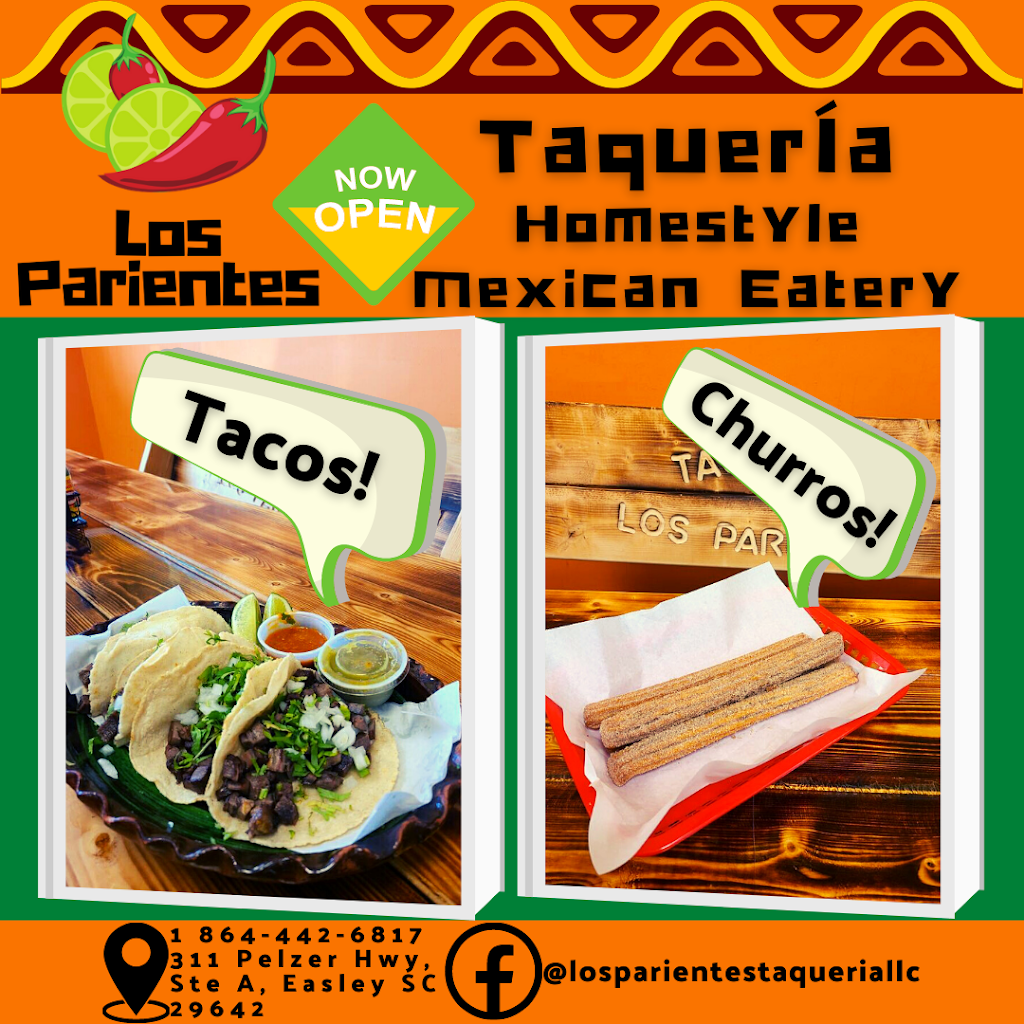 Taquería Los Parientes LLC | restaurant | 311 Pelzer Hwy Ste A, Easley, SC 29642, USA | 8644426817 OR +1 864-442-6817