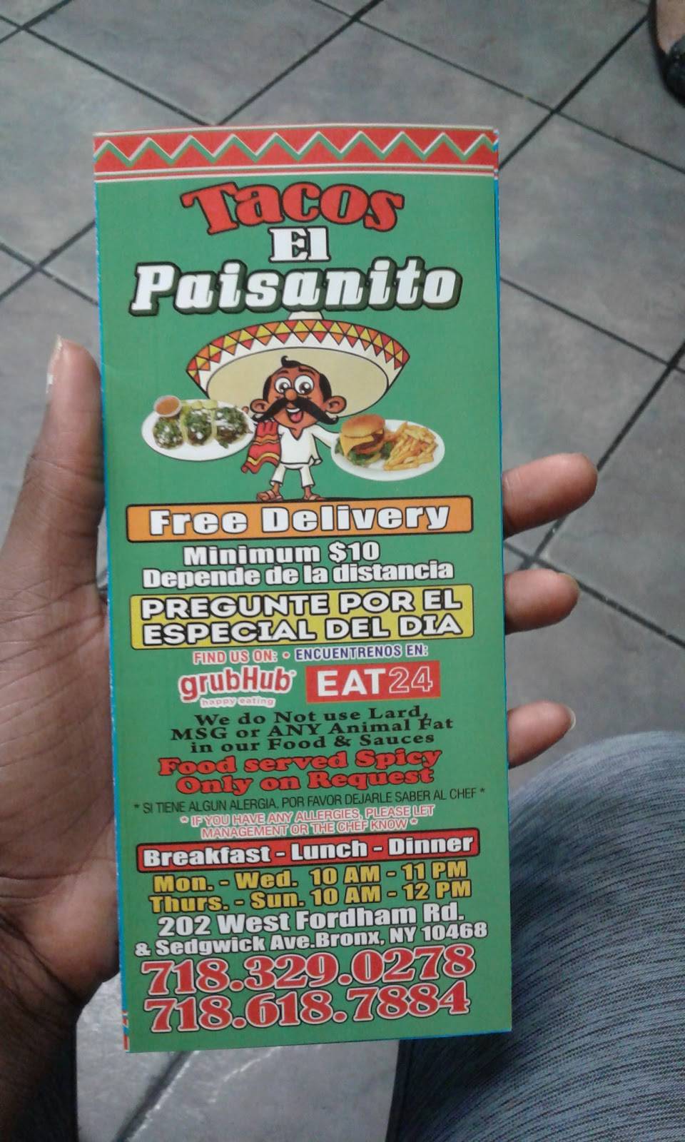Tacos El Paisanito | restaurant | 202 W Fordham Rd, The Bronx, NY 10468, USA | 7183290278 OR +1 718-329-0278