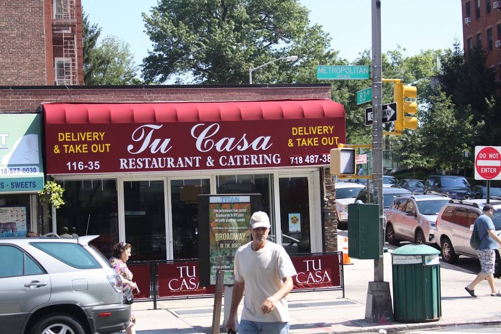 Tu Casa | restaurant | 11635 Metropolitan Ave, Richmond Hill, NY 11418, USA | 7184873892 OR +1 718-487-3892