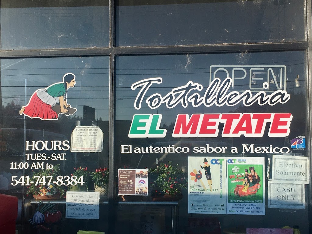 El Metate Tortilleria | bakery | 1124 Main St B, Springfield, OR 97477, USA | 5417478384 OR +1 541-747-8384