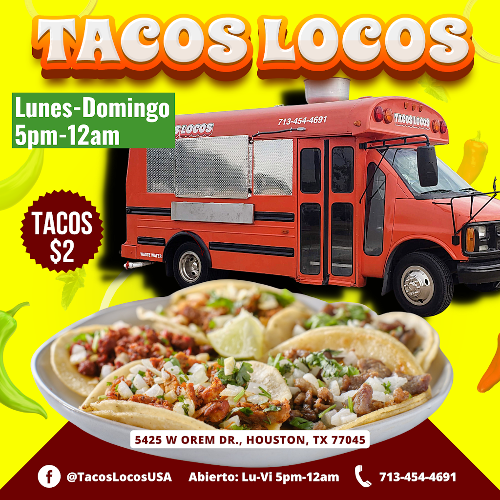 Tacos Locos | restaurant | 5425 W Orem Dr, Houston, TX 77045, USA | 7134544691 OR +1 713-454-4691