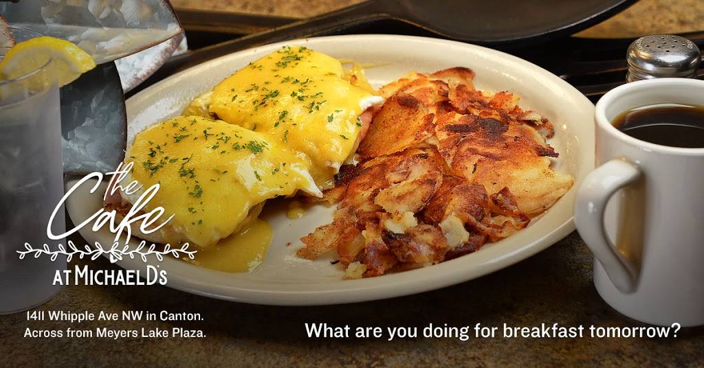 The Cafe At Micheal Ds | restaurant | 1407 Whipple Ave NW, Canton, OH 44708, USA | 3309564385 OR +1 330-956-4385