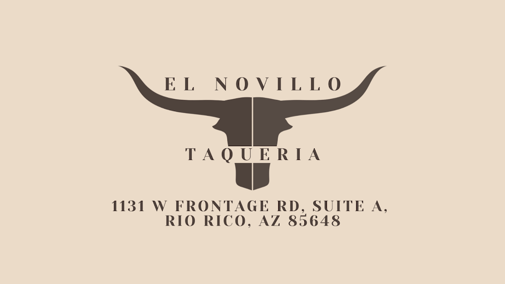 El Novillo Taqueria | restaurant | 1131 W Frontage Rd Suite A, Rio Rico, AZ 85648, USA | 5206377359 OR +1 520-637-7359