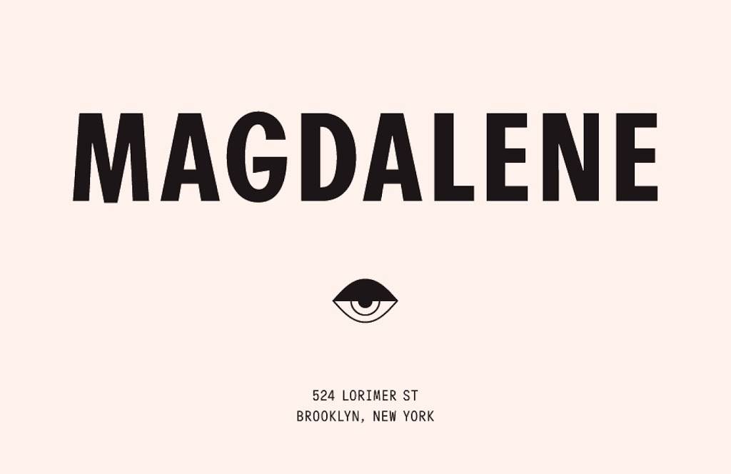 Magdalene | restaurant | 524 Lorimer St, Brooklyn, NY 11211, USA | 3476892988 OR +1 347-689-2988