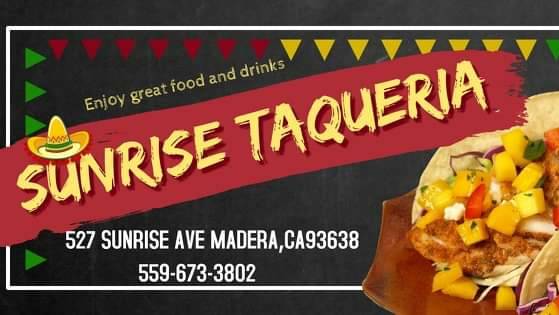 Sunrise Taqueria | restaurant | 527 Sunrise Ave #5, Madera, CA 93638, USA | 5596733802 OR +1 559-673-3802