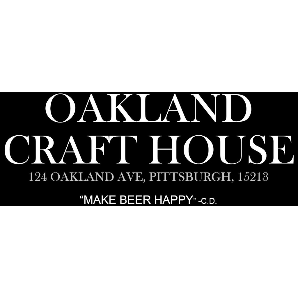 Oakland Craft House | restaurant | 124 Oakland Ave, Pittsburgh, PA 15213, USA | 4126529126 OR +1 412-652-9126