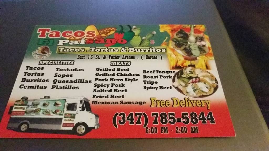 Tacos El Paisano | restaurant | East 16th St and, Foster Ave, Brooklyn, NY 11226, USA | 3477855844 OR +1 347-785-5844