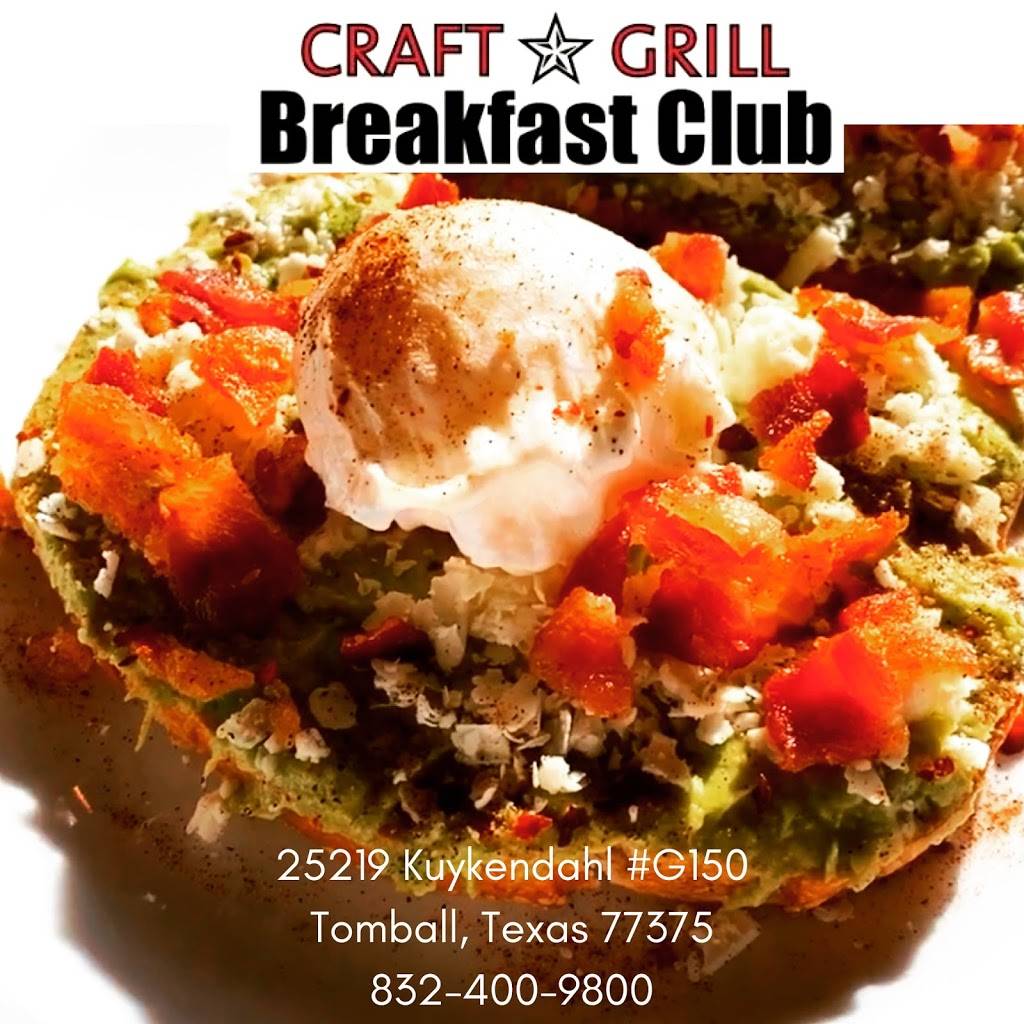 Craft Grill Breakfast Club | restaurant | 25219 Kuykendahl Rd Suite G150, Tomball, TX 77375, USA | 8324009800 OR +1 832-400-9800