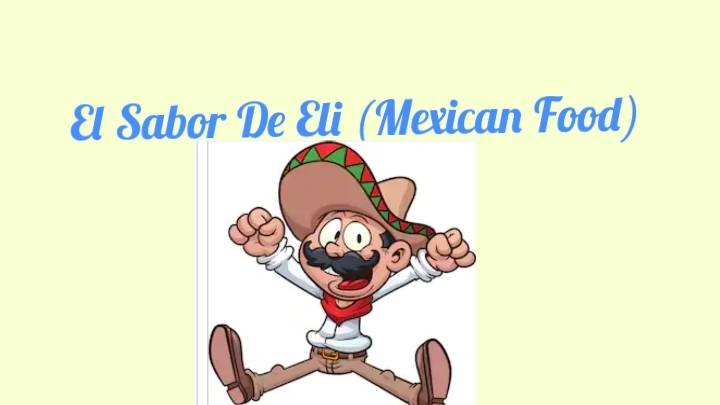 El Sabor De Eli (Mexican Food) | restaurant | 5959 Ash St, Forest Park, GA 30297, USA | 4049637560 OR +1 404-963-7560