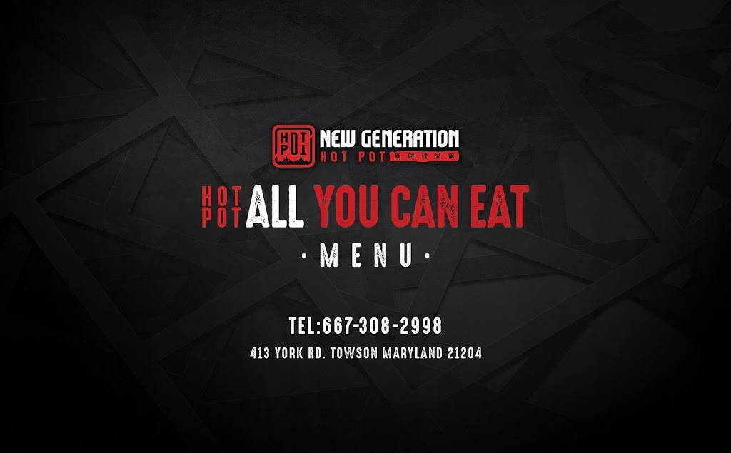 New Generation Hot Pot | restaurant | 413 York Rd, Towson, MD 21204, USA | 6673082998 OR +1 667-308-2998