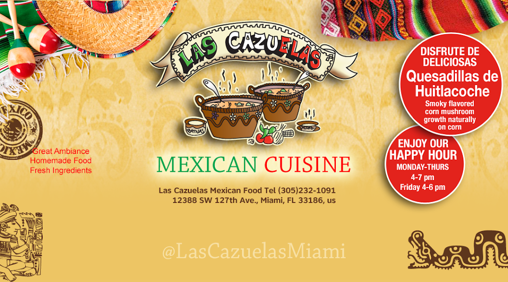 Mexican Restaurant Las Cazuelas | restaurant | 12388 SW 127th Ave, Miami, FL 33186, USA | 3052321091 OR +1 305-232-1091