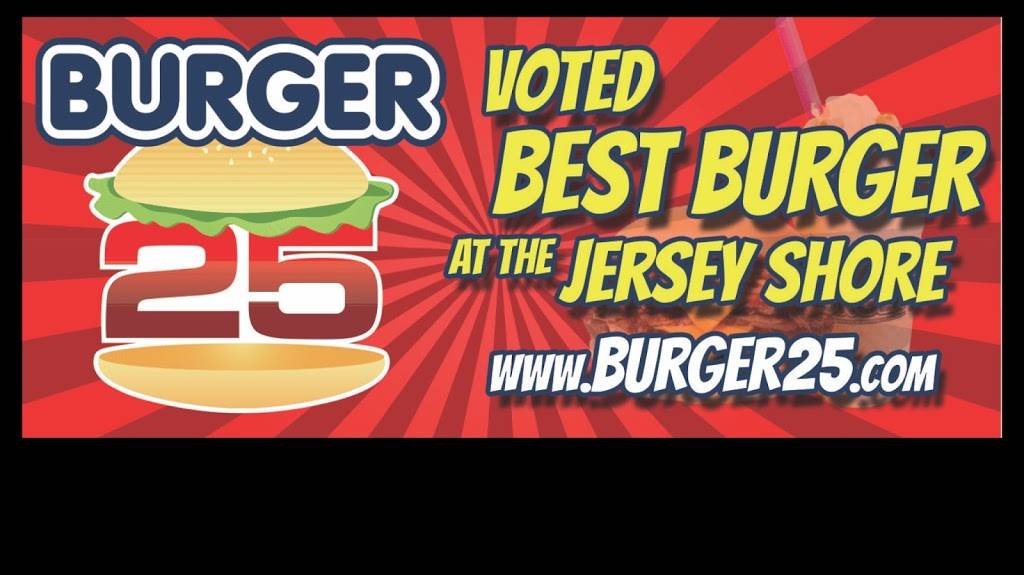 Burger 25 | restaurant | 1611 NJ-37, Toms River, NJ 08753, USA | 7322700025 OR +1 732-270-0025