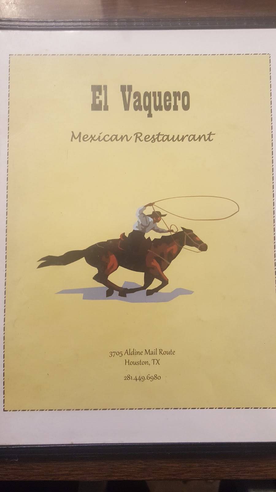 El Vaquero Restaurant | restaurant | 3705 Aldine Mail Rte Rd, Houston, TX 77039, USA | 2814496980 OR +1 281-449-6980