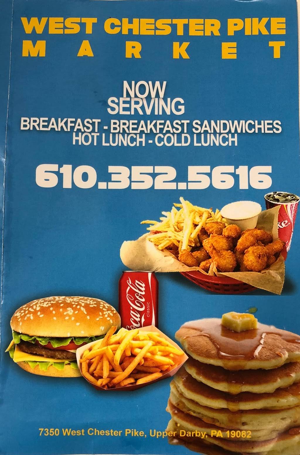 West Chester Pike Food Market | meal takeaway | 7350 West Chester Pike, Upper Darby, PA 19082, USA | 6103525616 OR +1 610-352-5616