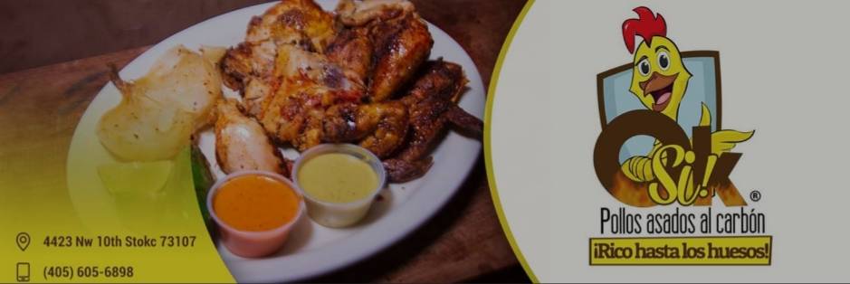 Ok Si! Pollos asados al carbón | restaurant | 4423 NW 10th St, Oklahoma City, OK 73107, USA | 4056056898 OR +1 405-605-6898