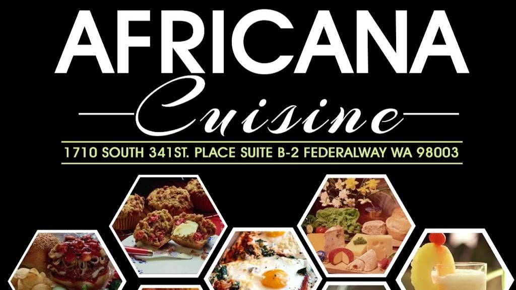 AFRICANA CUISINE | restaurant | 1710 S 341st Pl suite B-2, Federal Way, WA 98003, USA | 2538381202 OR +1 253-838-1202
