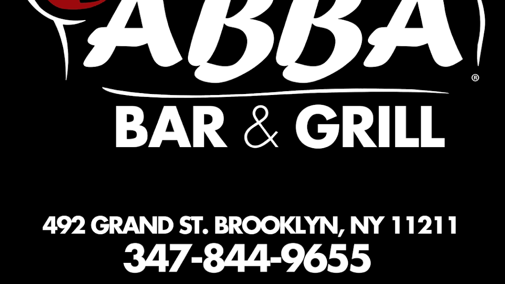 Abba Bar & Grill | restaurant | 492 Grand St, Brooklyn, NY 11211, USA | 3478449655 OR +1 347-844-9655
