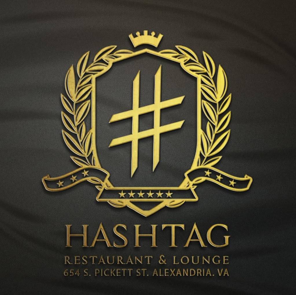 Hashtag Restaurant & Lounge | night club | 654 S Pickett St, Alexandria, VA 22304, USA | 5719705360 OR +1 571-970-5360