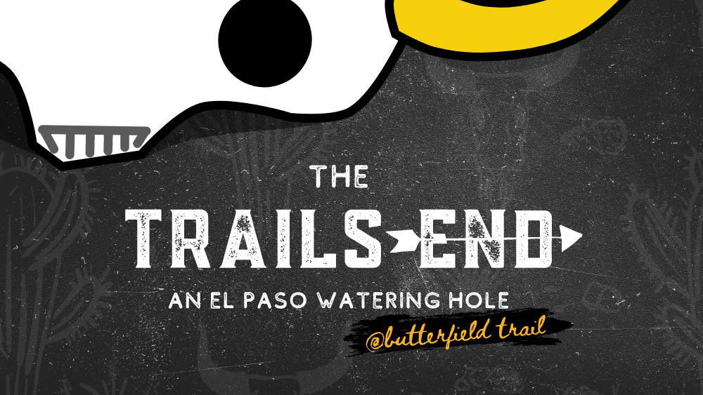 The Trails End | An El Paso Watering Hole @butterfieldtrail | restaurant | 1858 COTTONWOODS, El Paso, TX 79925, USA | 9157789899 OR +1 915-778-9899