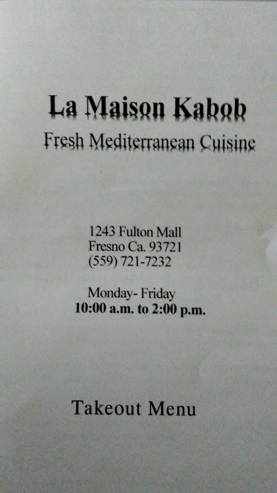 La Maison Kabob | restaurant | 1243 Fulton St, Fresno, CA 93728, USA | 5592717332 OR +1 559-271-7332