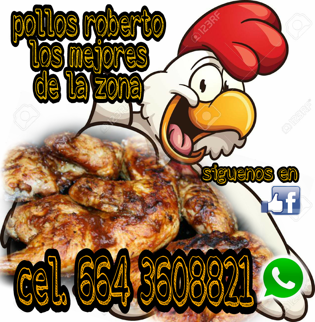 Pollos Roberto | restaurant | Secc. Bosques, Natura Seccion Bosques, 22163 Tijuana, B.C., Mexico | 016643608821 OR +52 664 360 8821