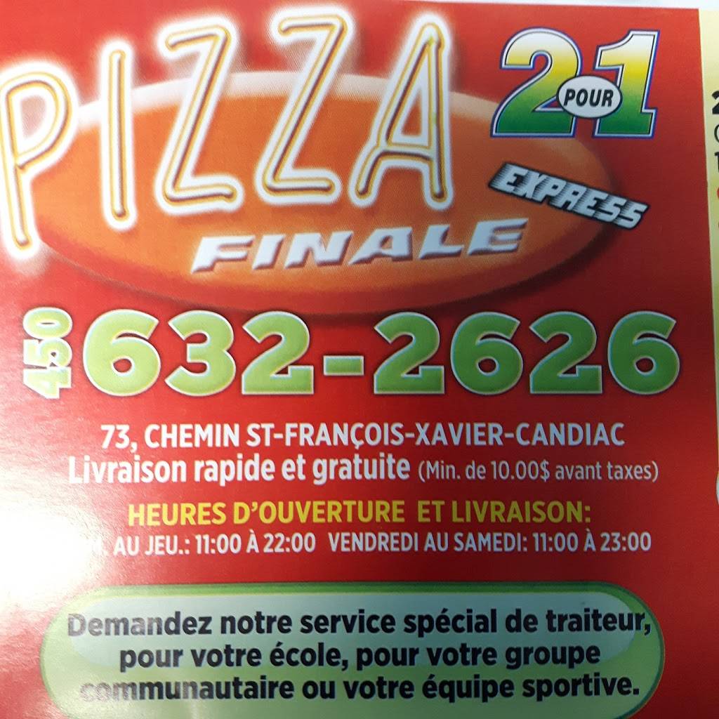 Pizza Finale | restaurant | 73 Chemin Saint-François-Xavier, Candiac, QC J5R 4V4, Canada | 4506322626 OR +1 450-632-2626
