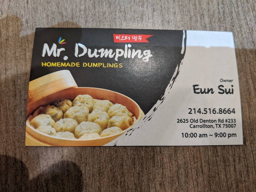 Mr. Dumpling | restaurant | 2625 Old Denton Rd #233, Carrollton, TX 75007, USA | 2145168664 OR +1 214-516-8664
