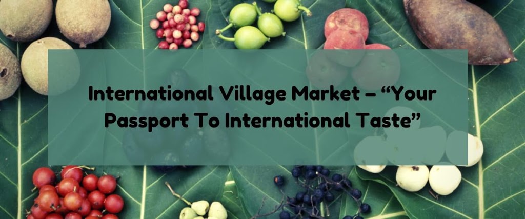International Village Market | restaurant | 2664 Belvidere Rd, Waukegan, IL 60085, USA | 2245229136 OR +1 224-522-9136