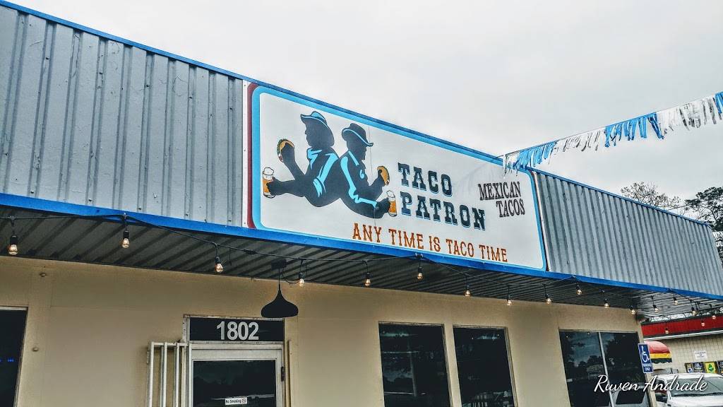 Taco Patron | restaurant | 1802 N Frazier St, Conroe, TX 77301, USA | 9362171244 OR +1 936-217-1244