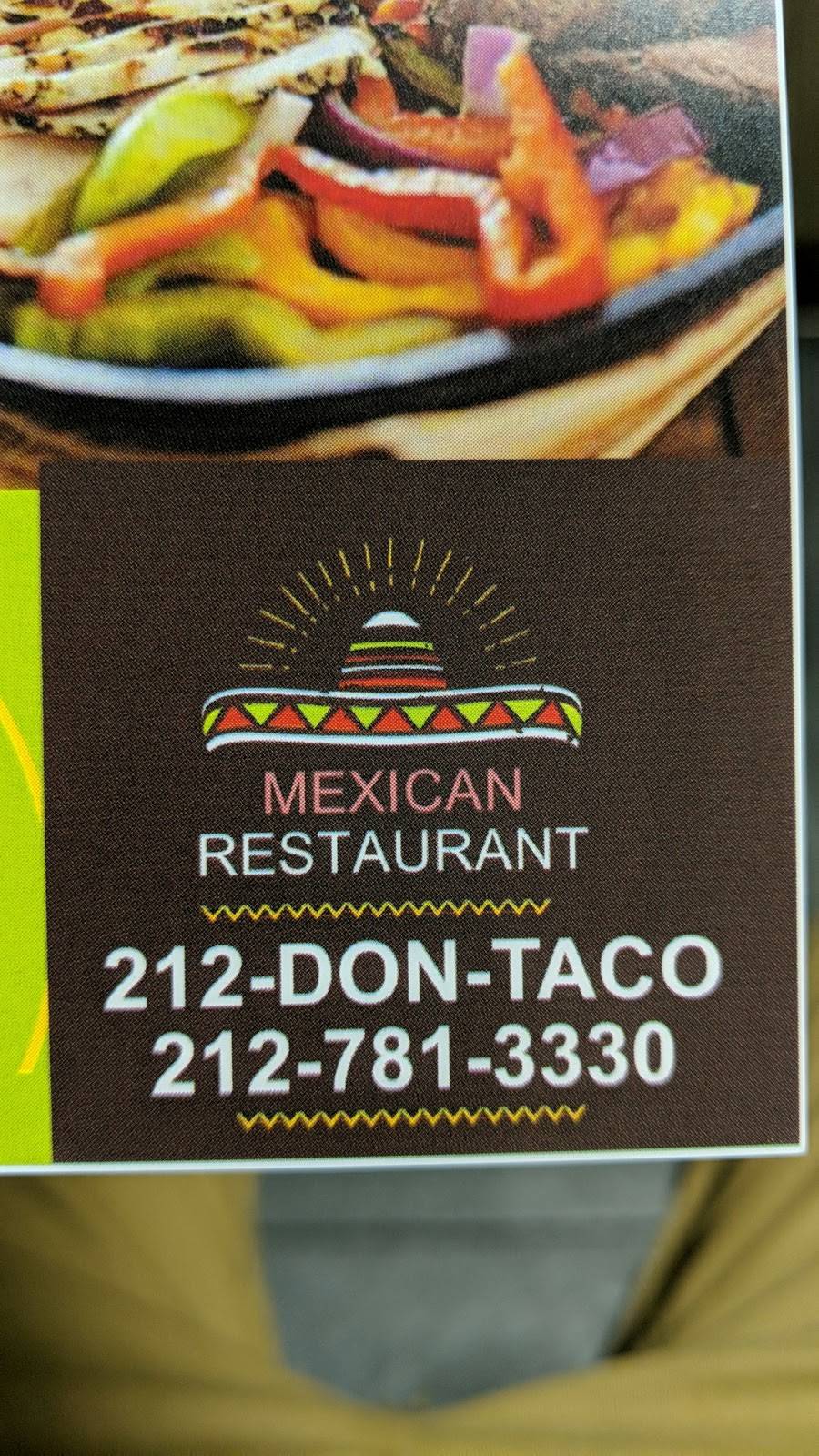 Don Taco | restaurant | 4321 B, Broadway, New York, NY 10033, USA | 2127813022 OR +1 212-781-3022