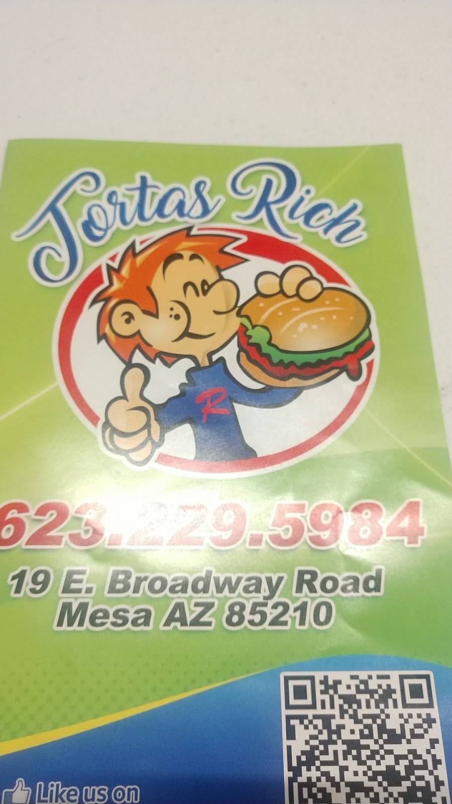 Tortas rich | restaurant | 19 E Broadway Rd, Mesa, AZ 85201, USA | 6232295984 OR +1 623-229-5984