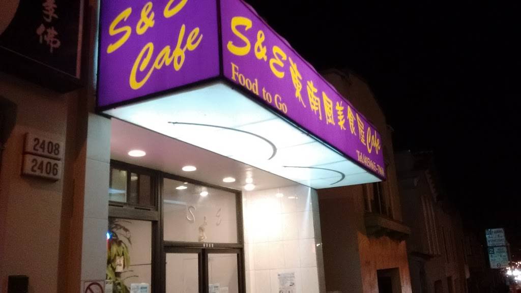 S & E Cafe | restaurant | 2406 19th Ave, San Francisco, CA 94116, USA | 4156657868 OR +1 415-665-7868