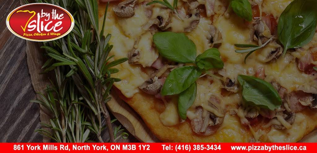 By The Slice | restaurant | 861 York Mills Rd, North York, ON M3B 1Y2, Canada | 4163853434 OR +1 416-385-3434