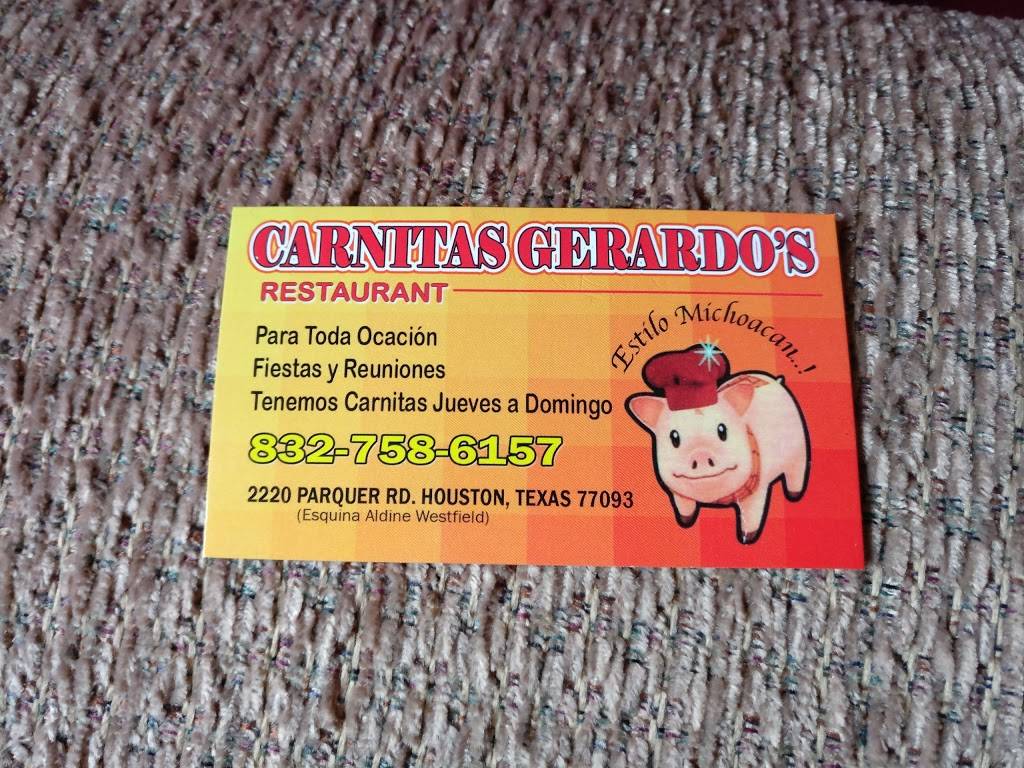 Carnitas Gerardos | restaurant | 2220 Parker Rd, Houston, TX 77093, USA | 8327586157 OR +1 832-758-6157