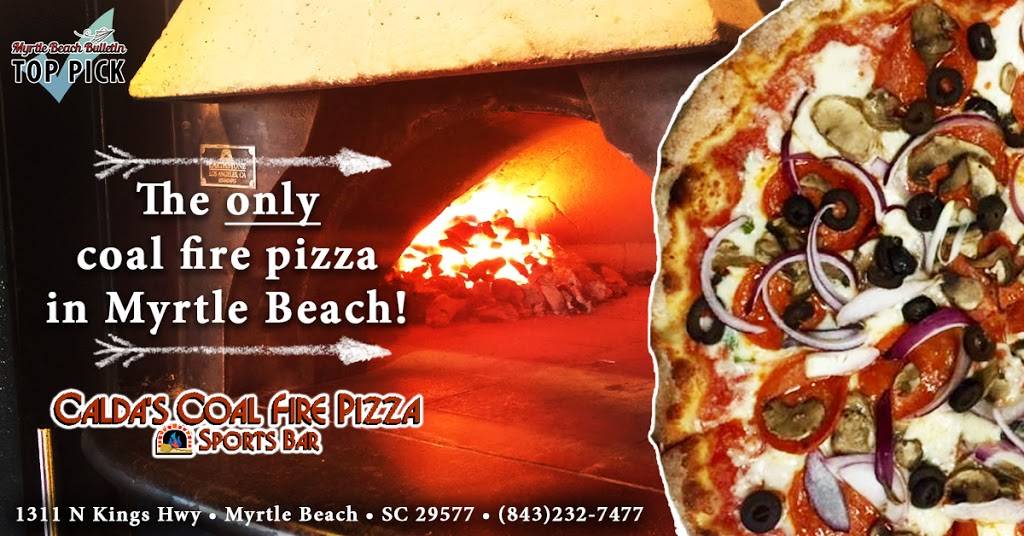 Caldas Coal Fire Pizza & Sports Bar | restaurant | 3218 Waccamaw Blvd, Myrtle Beach, SC 29579, USA | 8432362225 OR +1 843-236-2225