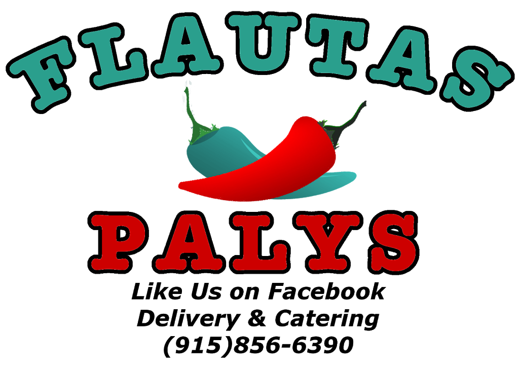 Flautas Palys | restaurant | 1861 Joe Battle Blvd #5, El Paso, TX 79936, USA | 9158566390 OR +1 915-856-6390