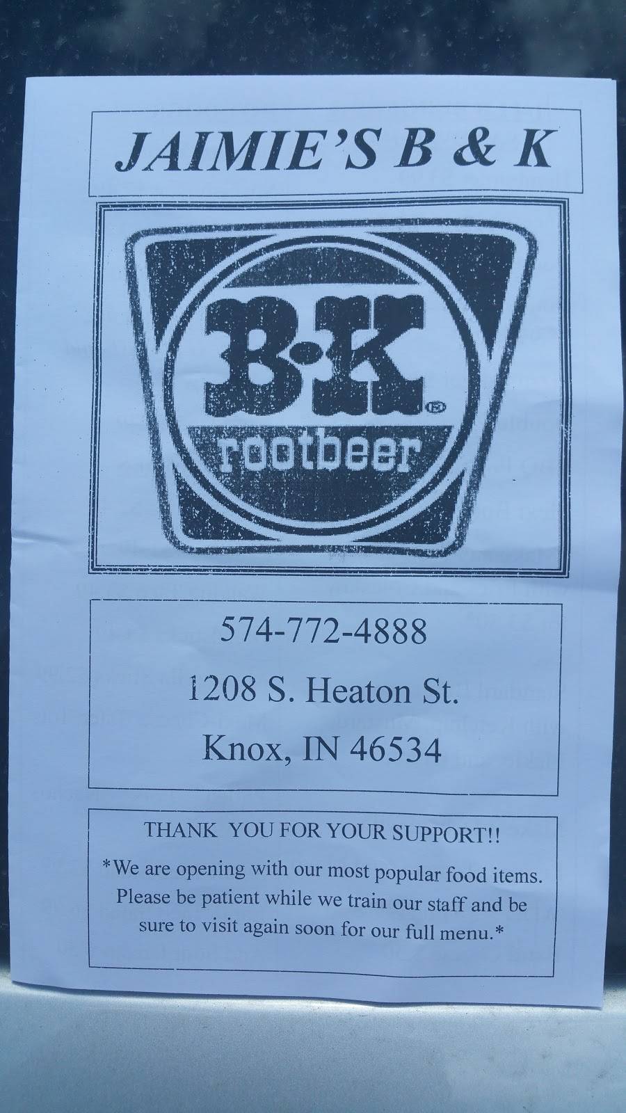 Jaimies B&K Drive In | restaurant | 1208 S Heaton St, Knox, IN 46534, USA | 5747724888 OR +1 574-772-4888