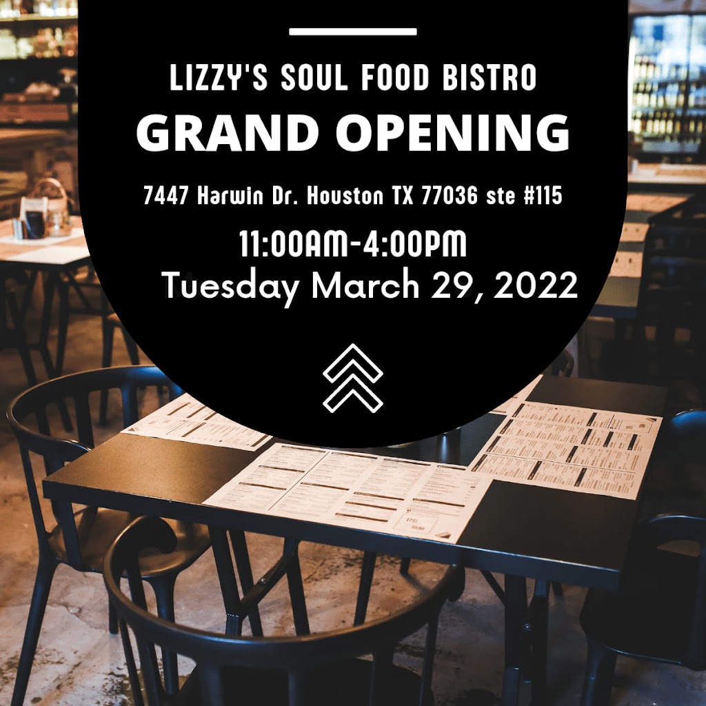 Lizzys Soul Food Bistro | restaurant | 7447 Harwin Dr. Suite 115, Houston, TX 77036, USA | 8329442752 OR +1 832-944-2752